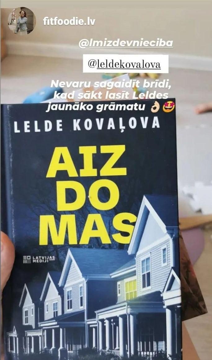 Leldes Kovaļovas jaunais romāns "AIZDOMAS". (ŠOBRĪD PIRKTĀKAIS)